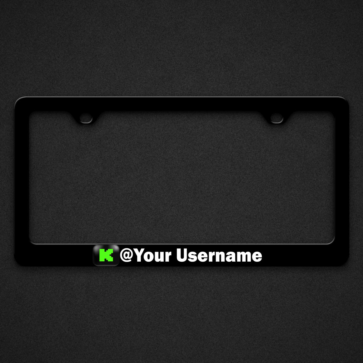 Black plate frame with the Kick icon and @Your Username in white along the bottom