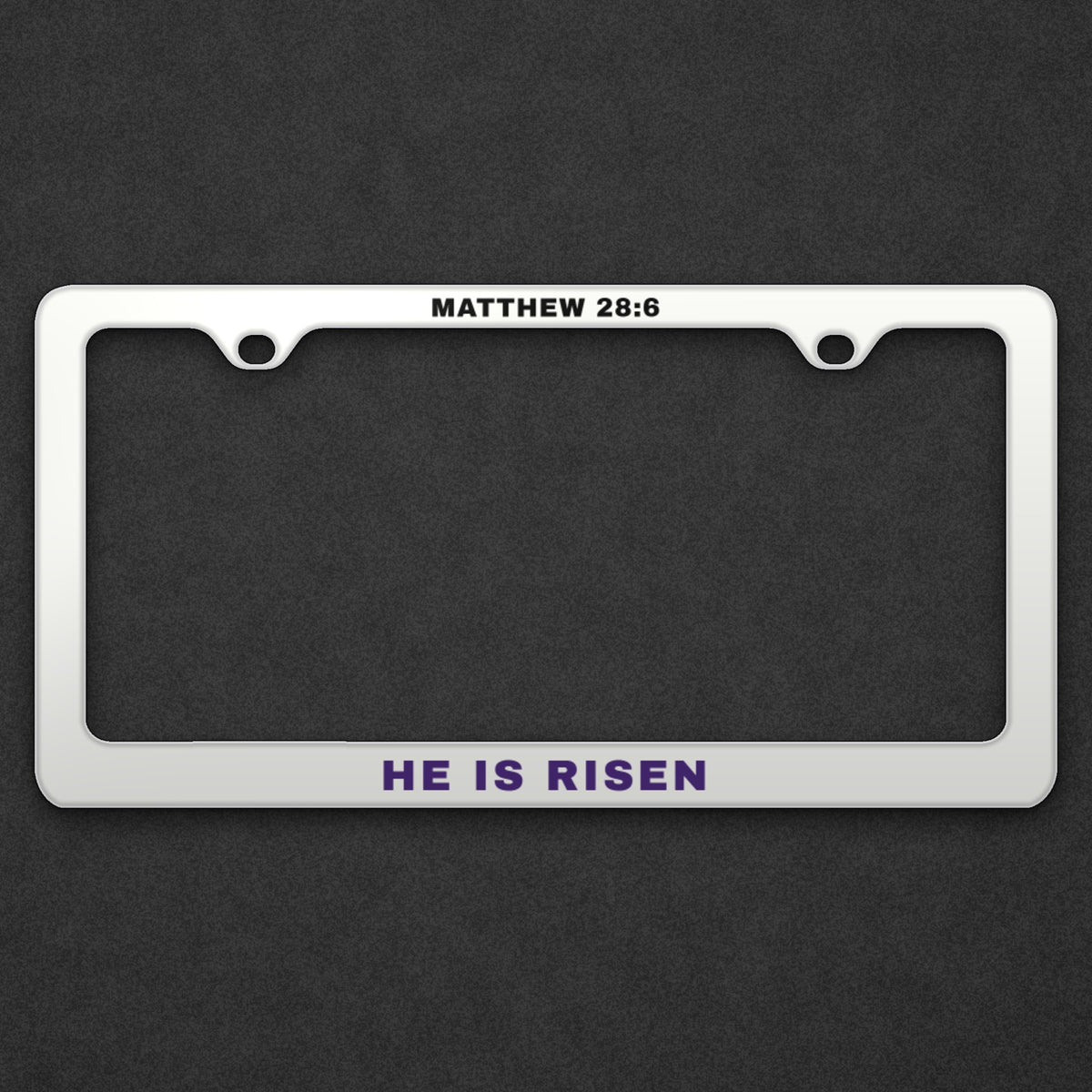 He Is Risen License Plate Frame