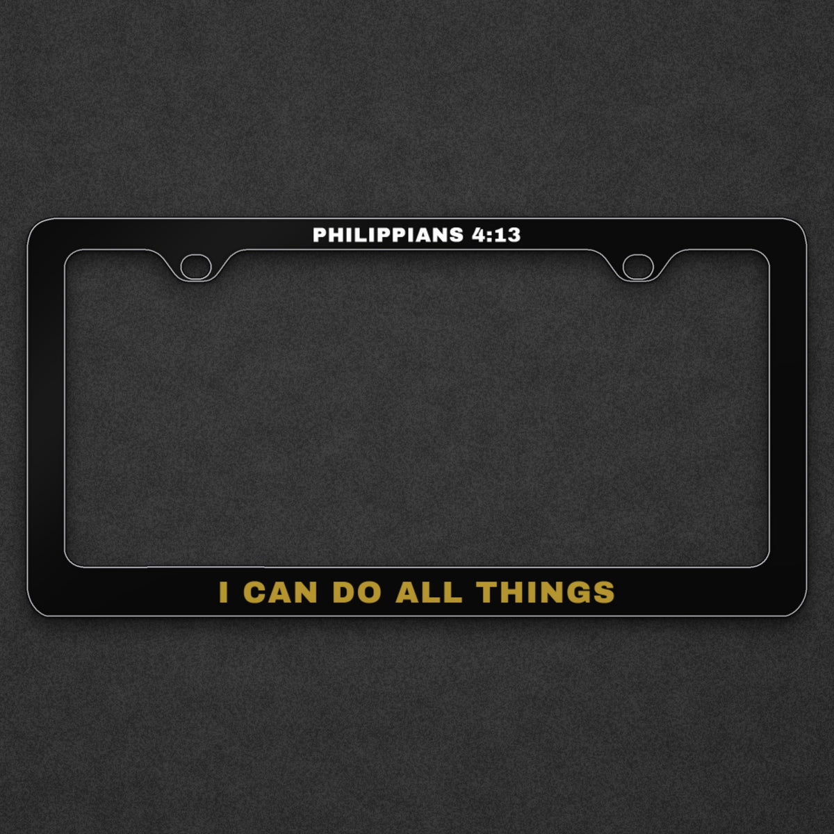 I Can Do All Things License Plate Frame