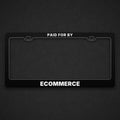 Black ECOMMERCE plate frame with PAID FOR BY across the top