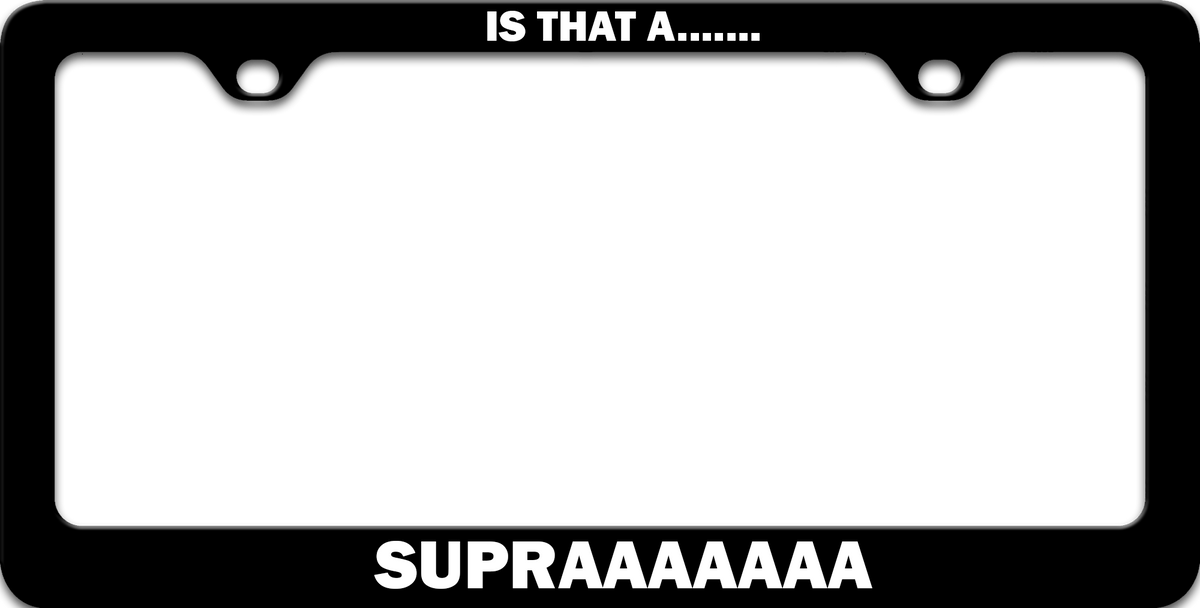 Is That a Supra Plate Frame